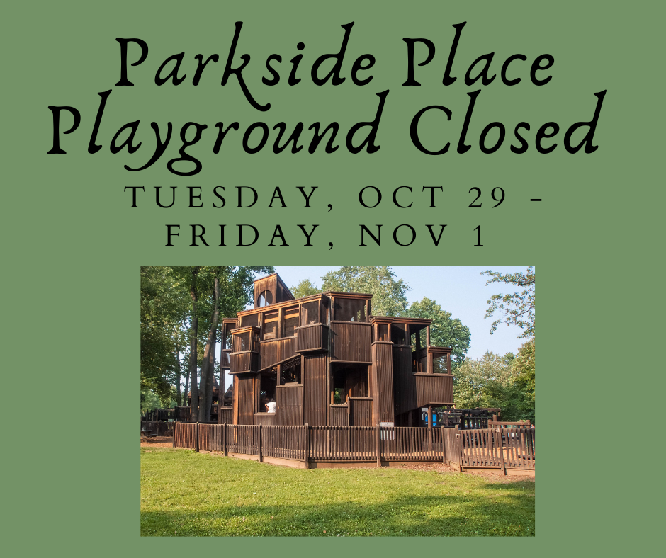 Parkside playground closed flyer